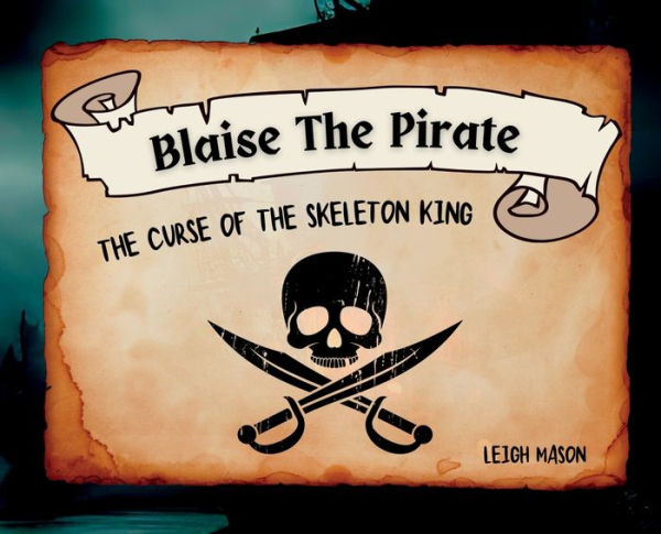 Blaise The Pirate - The Curse Of The Skeleton King