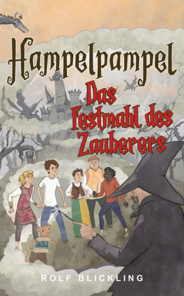 Hampelpampel Das Festmahl Des Zauberers: Abenteuerreisen Durch Unsere Erdteile Und Außenwelt (Hampelpampel Abenteuer) (Edición alemana)