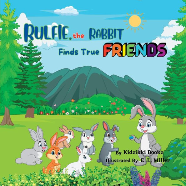Rulfie, el conejo encuentra verdaderos amigos: una historia sobre la bondad, el intercambio y la amistad (El viaje interior - Encontrarme)