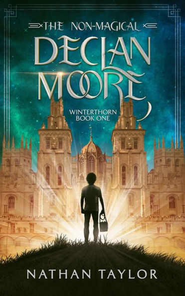 The Non-Magical Declan Moore: Winterthorn Book One (Winterthorn Saga)