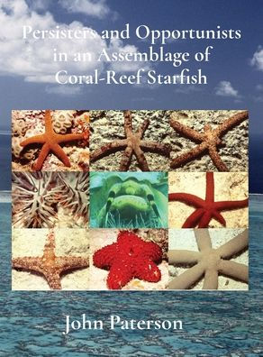 Persisters And Opportunists In An Assemblage Of Coral-Reef Starfish