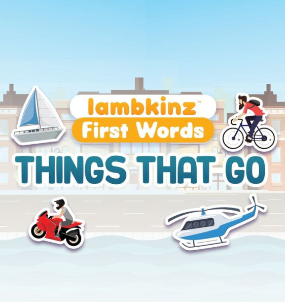 Lambkinz First Words: Things That Go