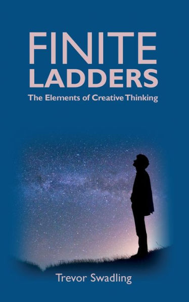 Finite Ladders: The Elements Of Creative Thinking