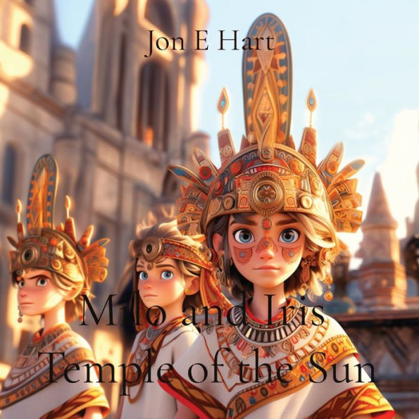 Milo And Iris: Temple Of The Sun