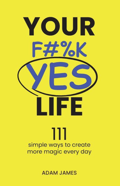 Your F#%K Yes Life