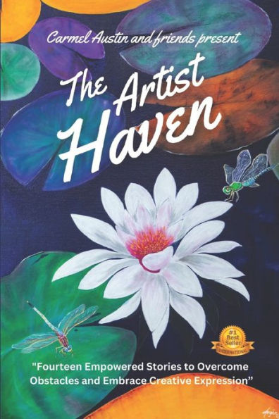 The Artist Haven: Fourteen Empowered Stories To Overcome Obstacles And Embrace Creative Expression