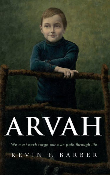 Arvah: We Must Each Forge Our Own Path Through Life