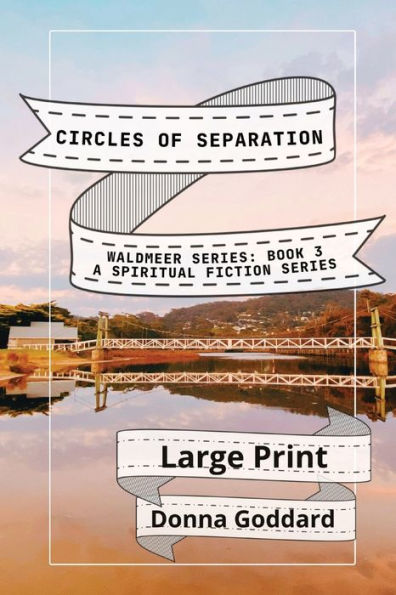 Circles Of Separation: A Spiritual Fiction Series Large Print (Waldmeer Series)