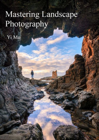 Mastering Landscape Photography