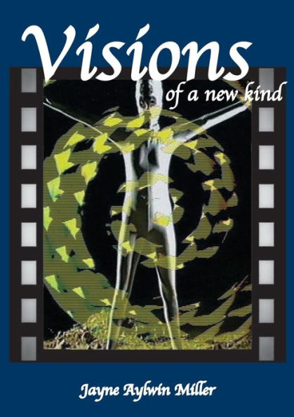 Visions Of A New Kind