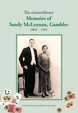 The Extraordinary Memoirs Of Sandy Mclennan, Gambler