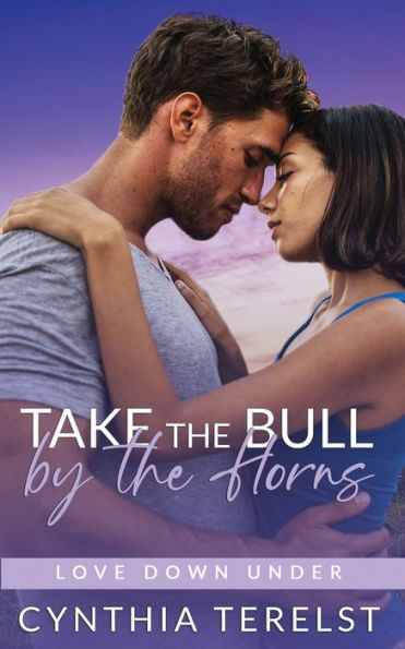 Take The Bull By The Horns: A Single Dad Nanny Small Town Romance (Love Down Under)