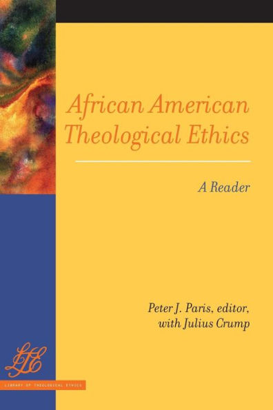 African American Theological Ethics: A Reader (Library Of Theological Ethics)