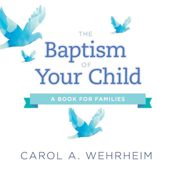 The Baptism Of Your Child: A Book For Families