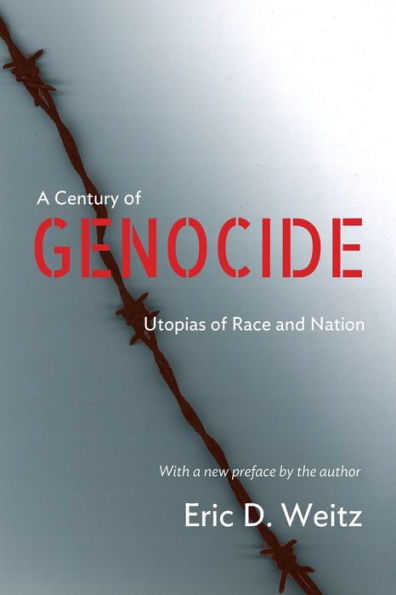 A Century Of Genocide: Utopias Of Race And Nation - Updated Edition
