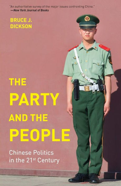 The Party And The People: Chinese Politics In The 21St Century