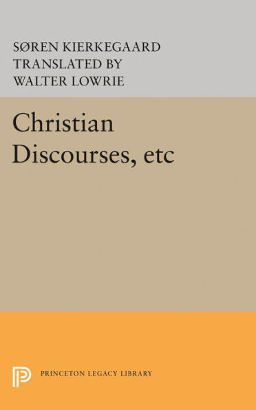 Christian Discourses, Etc: The Lilies Of The Field And The Birds Of The Air And Three Discourses At The Communion On Fridays (Princeton Legacy Library, 1806)