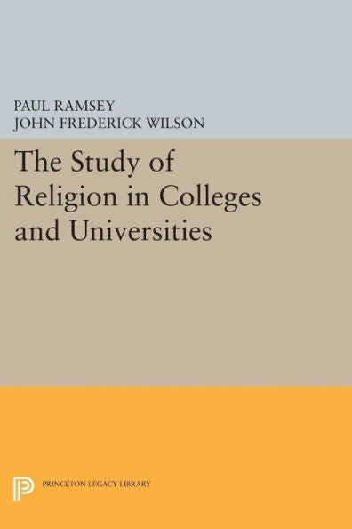 The Study Of Religion In Colleges And Universities (Princeton Legacy Library, 1642)