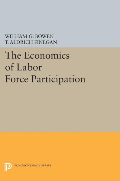 The Economics Of Labor Force Participation (Princeton Legacy Library, 2054)