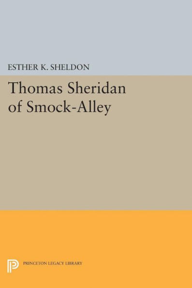 Thomas Sheridan Of Smock-Alley (Princeton Legacy Library, 1988)