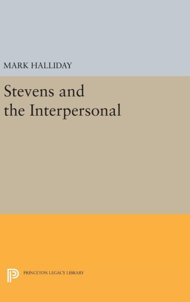 Stevens And The Interpersonal (Princeton Legacy Library, 1211)