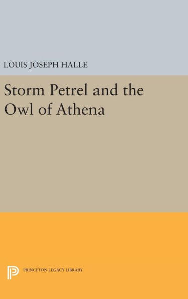 Storm Petrel And The Owl Of Athena (Princeton Legacy Library, 1455) - 9780691644721