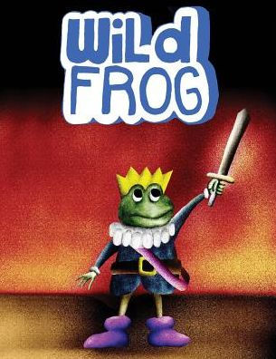 Wild Frog Collection #1: Issues 1 - 3 (Collected Wild Frog)