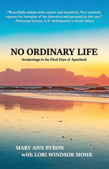 No Ordinary Life: Awakenings In The Final Days Of Apartheid