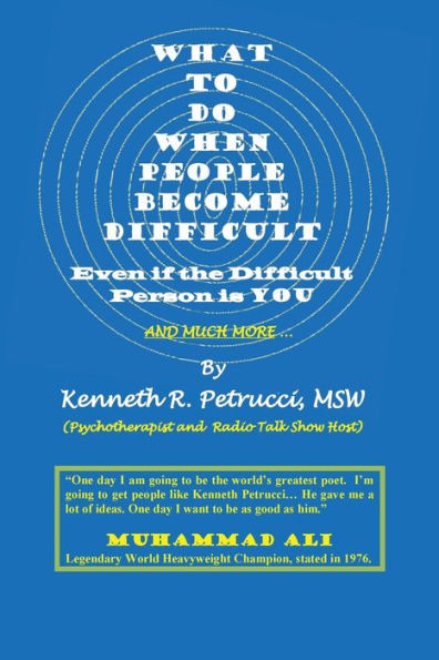 What To Do When People Become Difficult: Even If The Difficult Person Is You