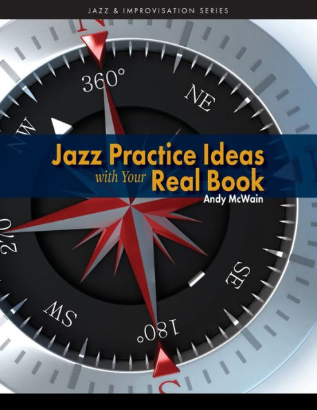 Jazz Practice Ideas With Your Real Book (Jazz & Improvisation Series)