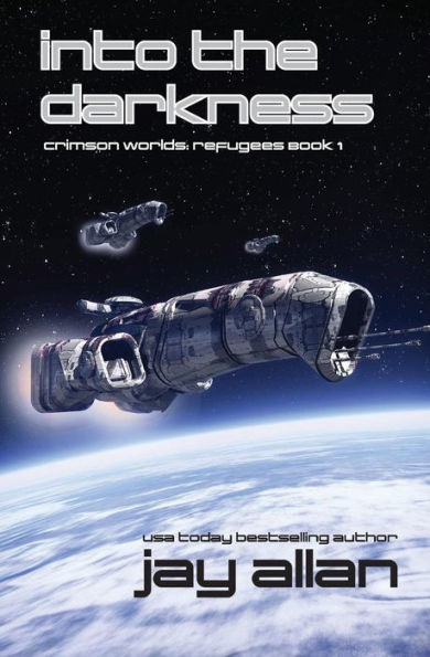 Into The Darkness (Crimson Worlds Refugees)