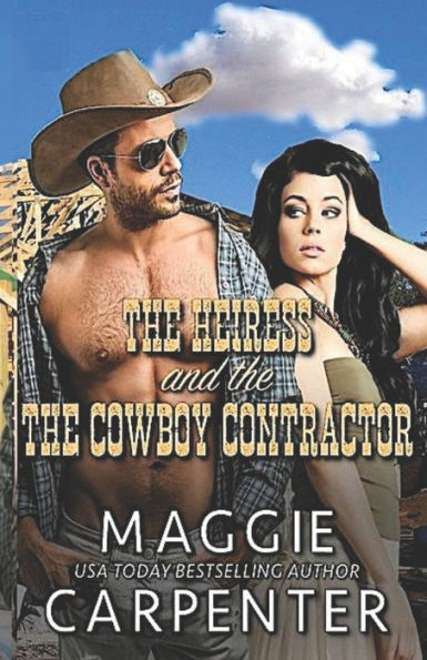 The Heiress And The Cowboy Contractor (Cowboys After Dark)