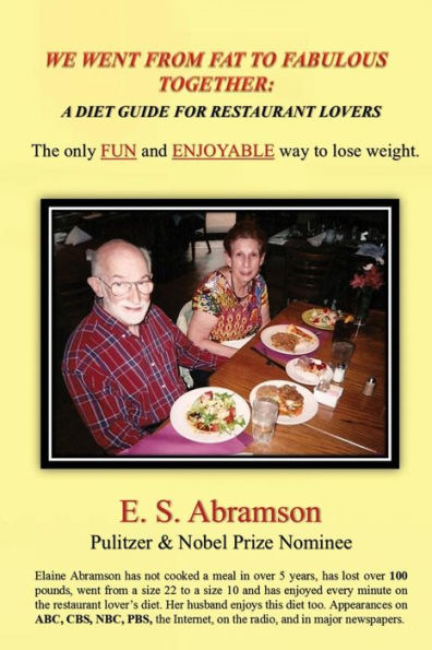 We Went From Fat To Fabulous Together: A Diet Guide For Restaurant Lovers