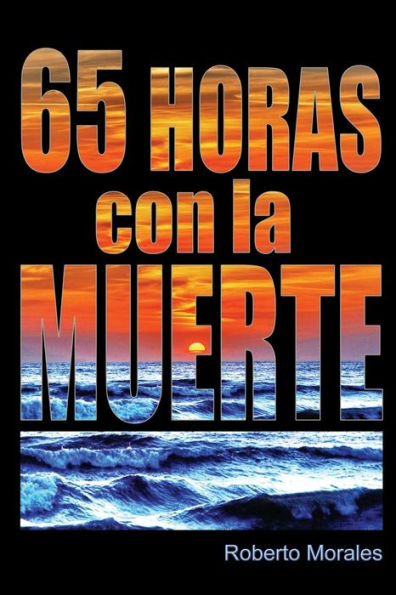65 Horas Con La Muerte (Spanish Edition)