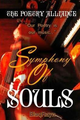 Symphony Of Souls: Our Poetry Is Our Music