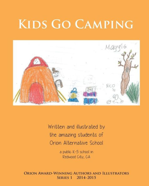 Kids Go Camping: Orion Award-Winning Authors And Illustrators Series 1