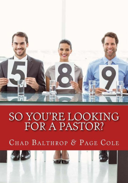 So You'Re Looking For A Pastor?: The Ultimate Guide For Pastor Search Teams