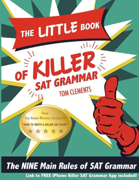 The Little Book Of Killer Sat Grammar: The Nine Main Rules Of Grammar