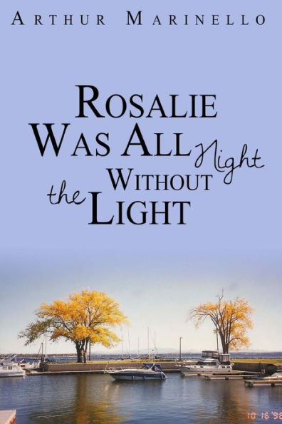 Rosalie Was All Night Without The Light