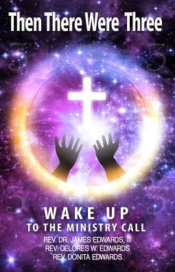 Then There Were Three: Wake Up To The Ministry Call