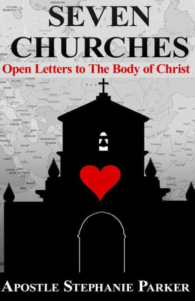 Seven Churches: Open Letter To The Body Of Christ