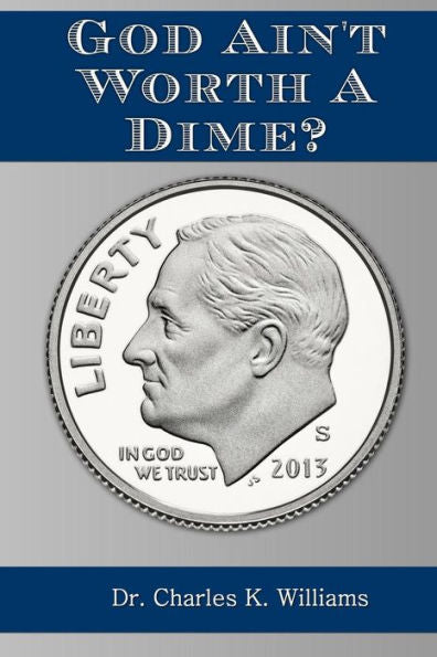 God Ain'T Worth A Dime?