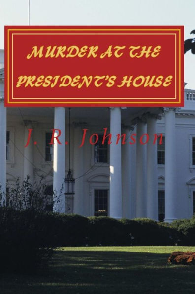 Murder At The President's House