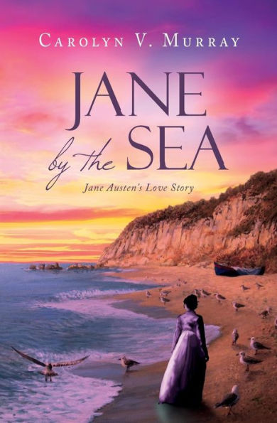 Jane By The Sea: Jane Austen's Love Story