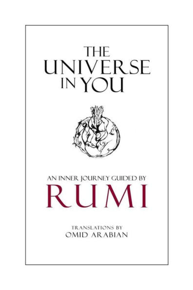 The Universe In You: An Inner Journey Guided By Rumi
