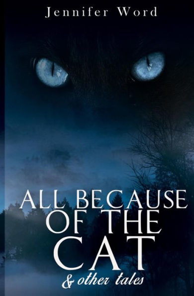 All Because Of The Cat & Other Tales