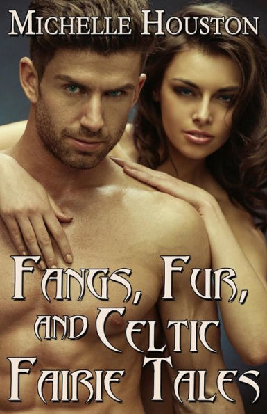 Fangs, Fur, And Celtic Fairie Tales