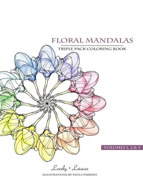 Floral Mandalas | Triple Pack (Volumes 1,2 & 3): Lovely Leisure Coloring Books