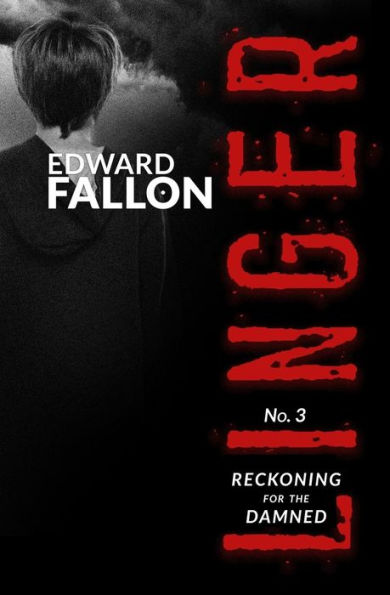 Linger 3: Reckoning For The Damned (A Linger Thriller)