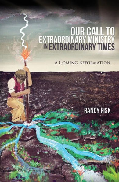 Our Call To Extraordinary Ministry In Extraordinary Times
